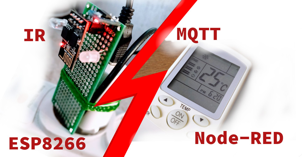 IR + ESP8266 + MQTT + Node-RED = Aire Acondicionado domotizado